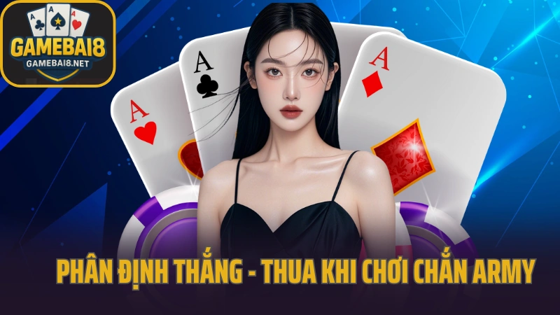 Hướng dẫn chơi chắn army cho người mới bắt đầu 5 Hướng dẫn cách phân định thắng - thua khi chơi chắn army
