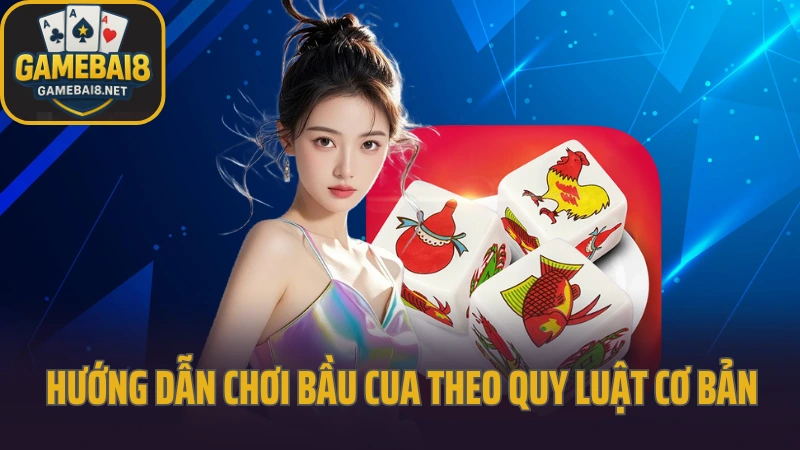 Hướng dẫn chơi bầu cua từng bước dễ hiểu cho newbie 3 Hướng dẫn chơi bầu cua theo quy luật cơ bản