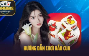 Hướng Dẫn Chơi Bầu Cua Online Dễ Hiểu Cho Người Mới Bắt Đầu
