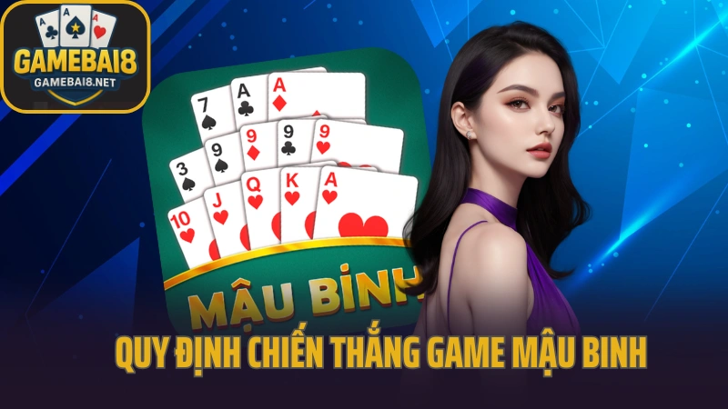 Hướng dẫn chơi mậu binh xếp 13 lá không bị thủng 4 Hướng dẫn chơi mậu bình kỹ càng về quy định chiến thắng
