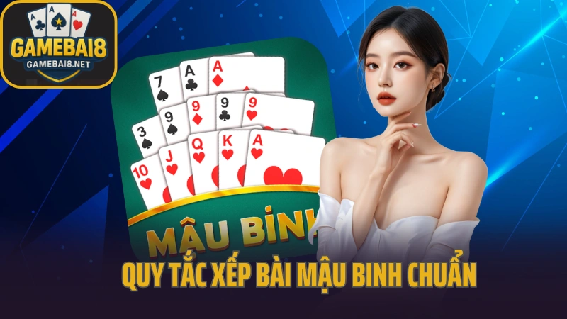 Hướng dẫn chơi mậu binh xếp 13 lá không bị thủng 3 Hướng dẫn chơi mậu binh với quy tắc xếp bài chuẩn