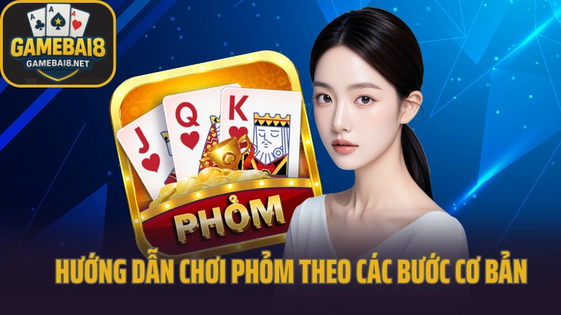 Hướng dẫn chơi phỏm tránh bị ăn chốt cuối ván 3 Hướng dẫn chơi phỏm theo các bước cơ bản cho newbie