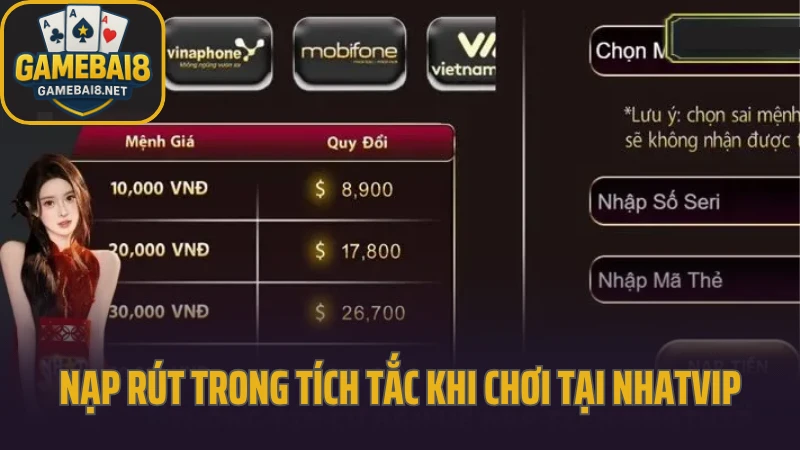 Nhatvip - cổng game có tỷ lệ thưởng hấp dẫn bậc nhất 2025 5 Nạp rút trong tích tắc khi chơi game tại nhatvip