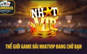 Nhatvip - Cổng Game Có Tỷ Lệ Thưởng Hấp Dẫn Bậc Nhất 2025