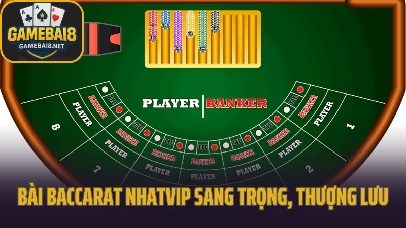 Nhatvip - cổng game có tỷ lệ thưởng hấp dẫn bậc nhất 2025 8 Tận hưởng bài baccarat nhatvip sang trọng, thượng lưu