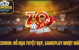 Game Bài Zowin: Đồ Họa Tuyệt Đẹp, Gameplay Mượt Mà