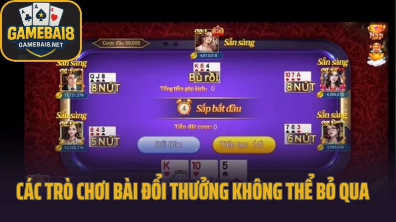 Thế giới game bài những biến thể hot nhất 2025 4 Các trò chơi bài đổi thưởng không thể bỏ qua
