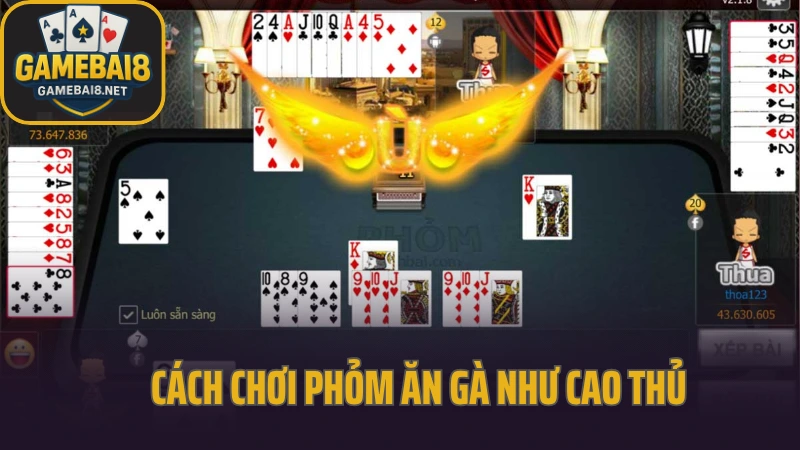 Phỏm - giữ bài, né ăn chốt và tính điểm cực gắt 3 Cách chơi phỏm ăn gà như cao thủ
