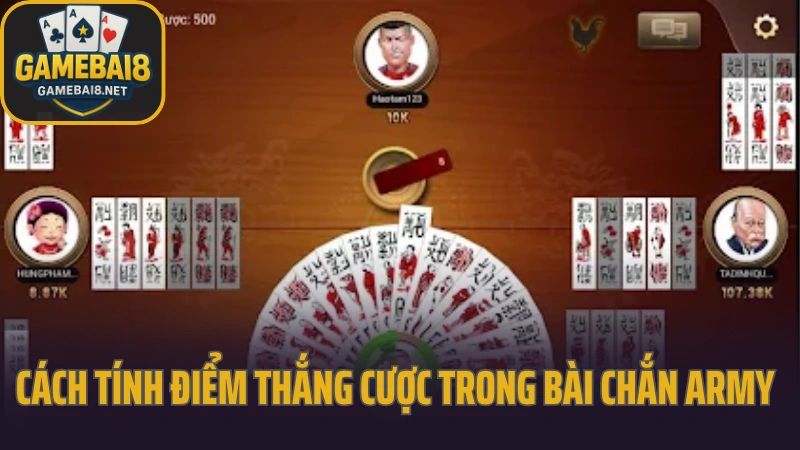Chắn army - kết hợp giữa trí tuệ và chiến thuật bài truyền thống 5 Cách tính điểm thắng cược trong bài chắn army
