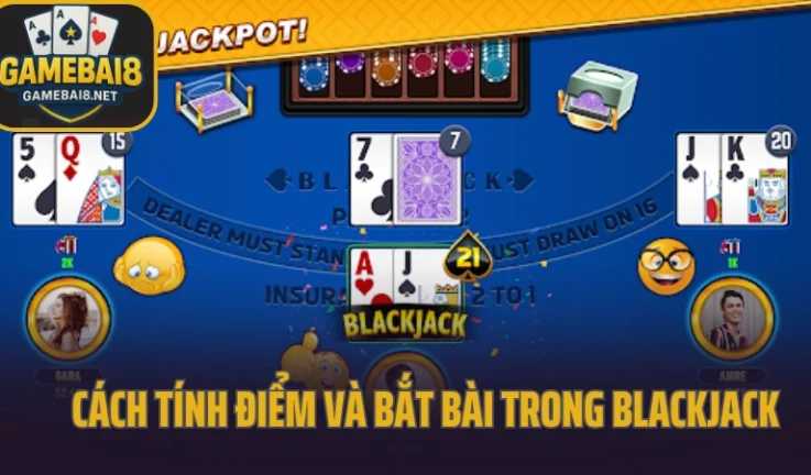 Hướng Dẫn Bắt Bài Trong Blackjack – Tính Điểm Chuẩn, Ra Tay Chuẩn