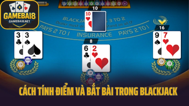 Cách tính điểm và bắt bài trong blackjack siêu hay 3 Cách tính điểm và bắt bài trong blackjack chuẩn nhất