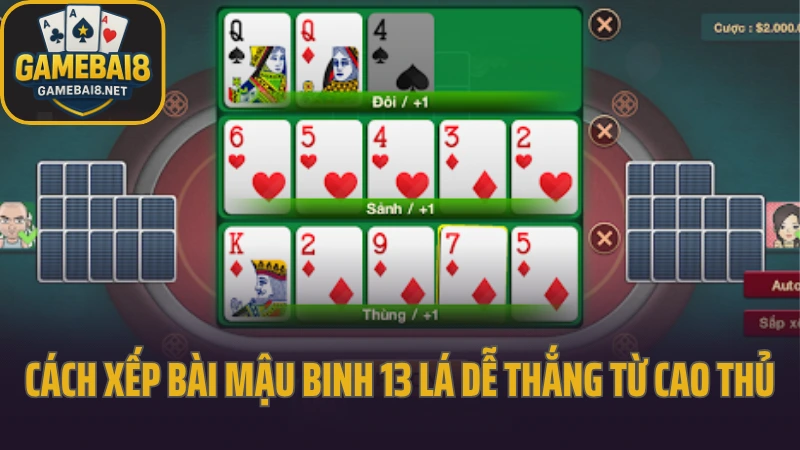 Cách xếp bài mậu binh 13 lá dễ thắng không sai một bước 5 Cách xếp bài mậu binh 13 lá dễ thắng từ cao thủ