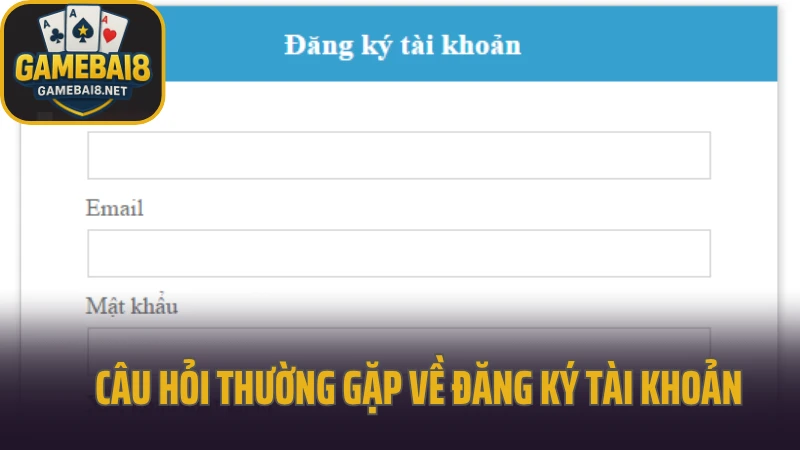 Câu hỏi thường gặp 1 Câu hỏi thường gặp về đăng ký tài khoản
