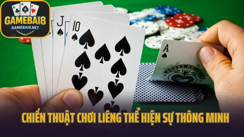 Chiến thuật bài liêng và poker linh hoạt tình huống 3 Chiến thuật chơi liêng thể hiện sự thông minh