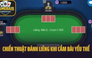 chiến thuật đánh liêng khi cầm bài yếu