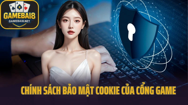 Chính sách bảo mật 3 Chính sách bảo mật cookie của cổng game