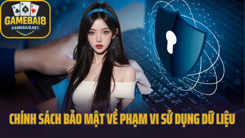 Chính sách bảo mật 2 Chính sách bảo mật về phạm vi sử dụng dữ liệu