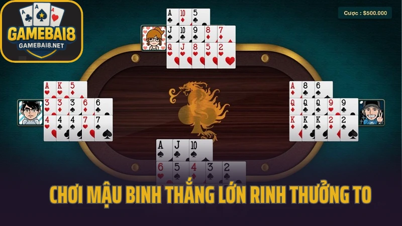 Mậu binh - xếp bài 13 lá chuẩn là bắt đầu có lãi 2 Chơi mậu binh thắng lớn rinh thưởng to