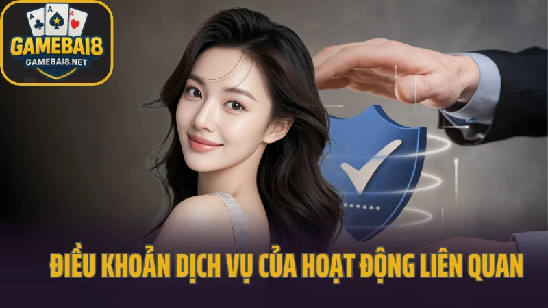 Điều khoản sử dụng 3 Điều khoản dịch vụ của hoạt động liên quan