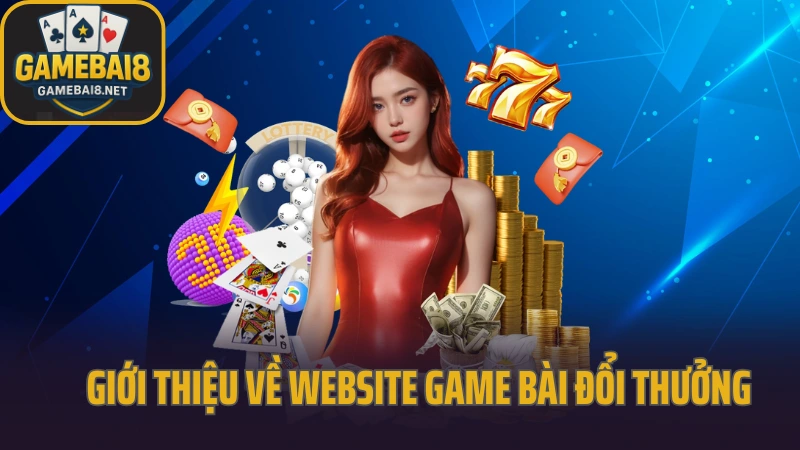 Giới thiệu 1 Giới thiệu về website game bài đổi thưởng