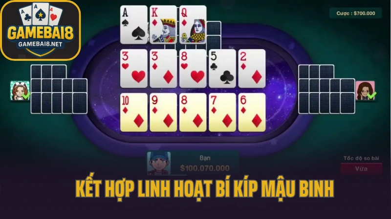 Bí kíp mậu binh không bị lủng không bị thua sập 6 Kết hợp linh hoạt bí kíp mậu binh làm chủ ván bài