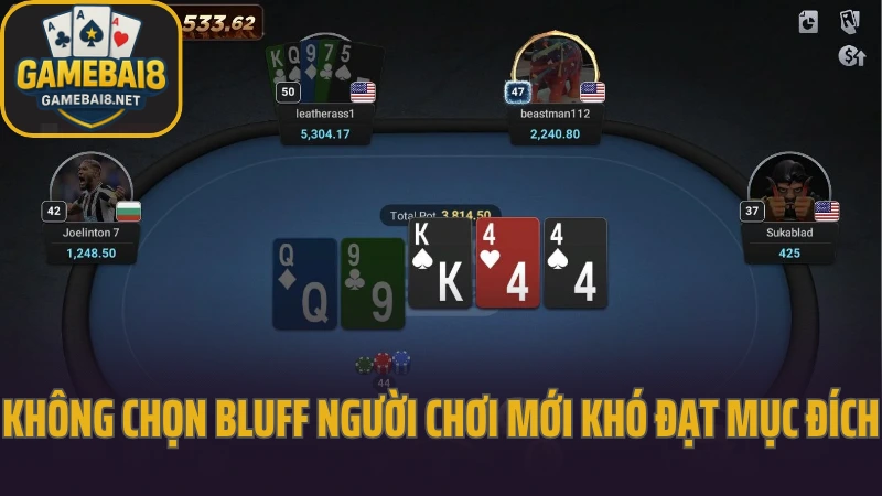 Cách bluff trong poker để đối thủ bỏ bài gập bài nhanh chóng 4 Không chọn bluff người chơi mới khó đạt mục đích