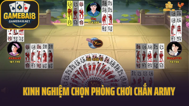Kỹ năng đọc bài chắn army nâng cao chuẩn đến từng nước 6 Kinh nghiệm chọn phòng chơi chắn army