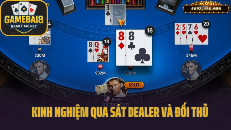 Blackjack - trò chơi cân não với mỗi lượt quyết định 6 Kinh nghiệm qua sát dealer và đối thủ trong game xì dách