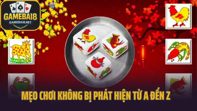 Mẹo chơi bầu cua bịp mà không đối thủ bị phát hiện 4 Mẹo chơi bầu cua bịp không bị phát hiện từ a đến z