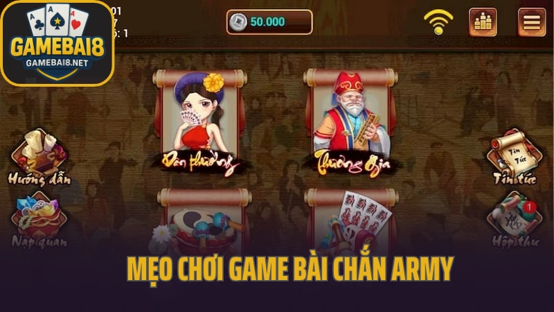 Chắn army - kết hợp giữa trí tuệ và chiến thuật bài truyền thống 6 Mẹo chơi game bài chắn army cực hay từ cao thủ