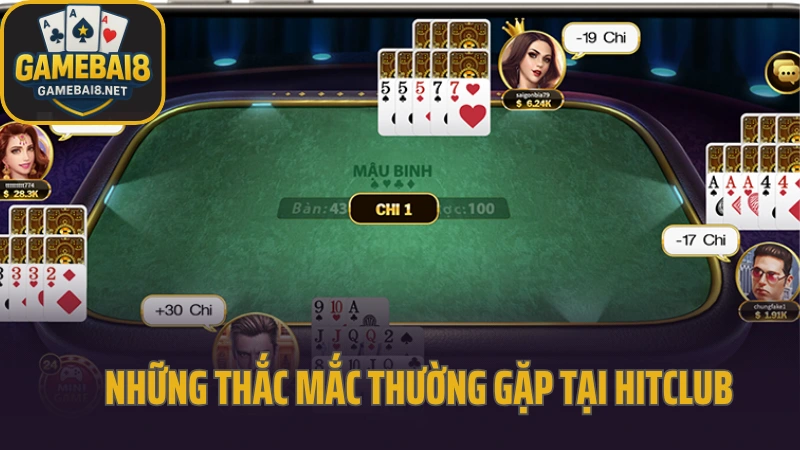 Hitclub - sảnh game nhiều người chơi yêu thích ở mọi lứa tuổi 7 Những thắc mắc thường gặp tại hitclub