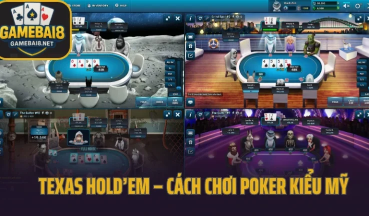 Texas Hold’em – Cách Chơi Poker Texas Kiểu Mỹ Chuẩn Nhất 2025