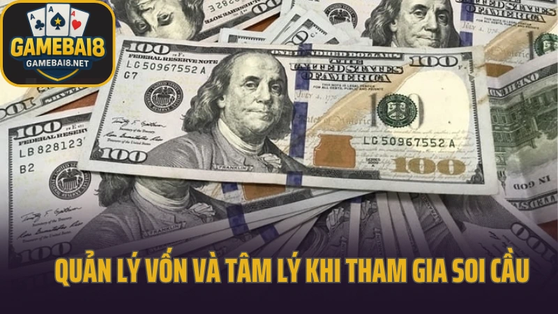 Gia cát dự - game dự đoán may rủi nhưng vẫn có logic 6 Quản lý vốn và tâm lý khi tham gia soi cầu