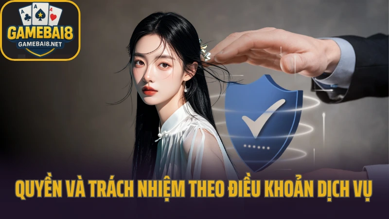 Điều khoản sử dụng 2 Quyền và trách nhiệm theo điều khoản dịch vụ