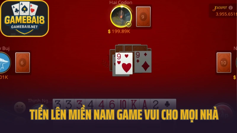 Tiến lên miền nam luật dễ, trò chơi cực dễ ghiền 2 Tiến lên miền nam game vui cho mọi nhà